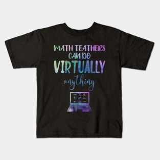 Math Teachers Can Do Virtually Anything Kids T-Shirt